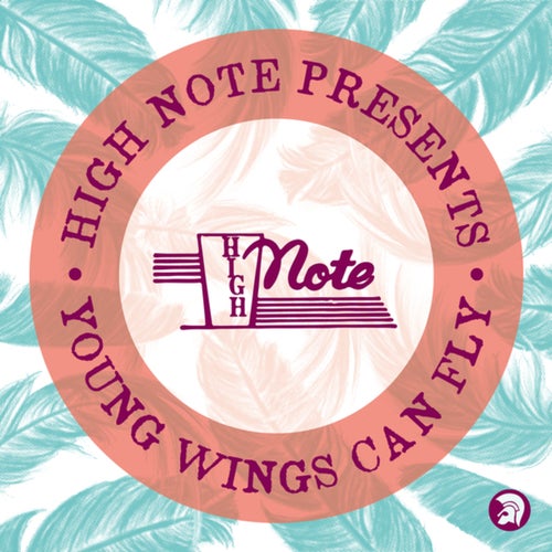High Note Records Presents… Young Wings Can Fly