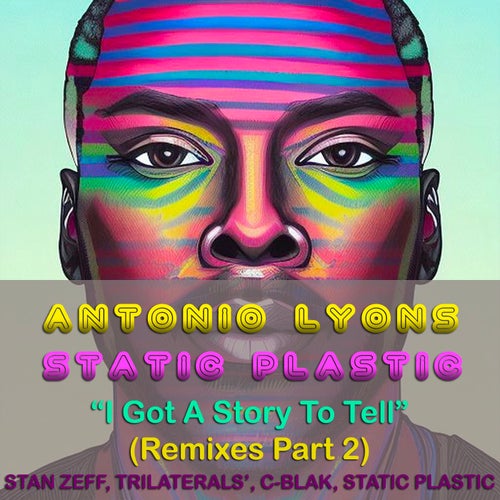 I Got A Story To Tell (Remixes Part 2)
