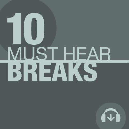 10 Must Hear Breaks Tracks - Week 48