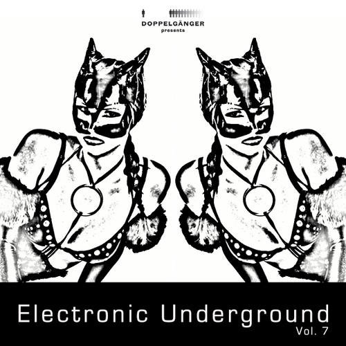 Doppelganger Presents Electronic Underground Volume 7
