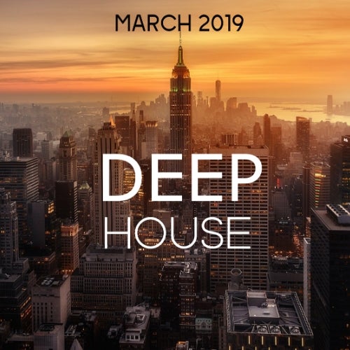 Deep House March Chart 2019