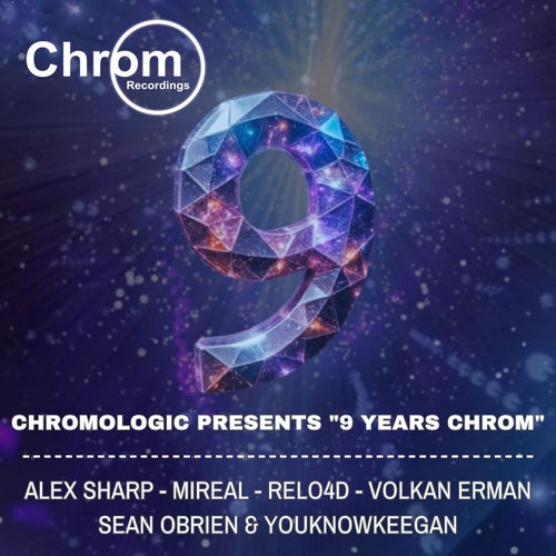 Chromologic Presents "9 Years CHROM"