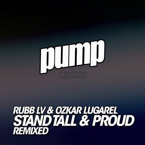 Stand Tall & Proud Remixed