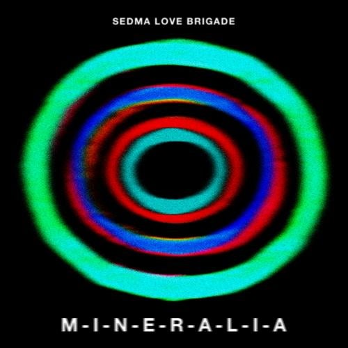 Sedma Love Brigade: Mineralia
