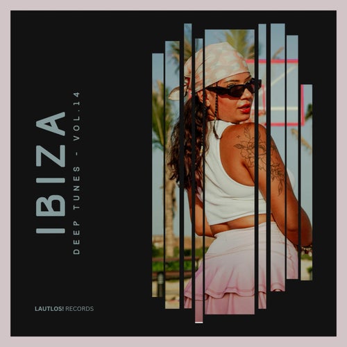 IBIZA - Deep Tunes, Vol.14