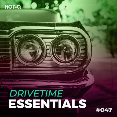 Drivetime Essentials 047