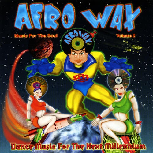 Afrowax Volume 2 - Dance Music For the Next Millennium
