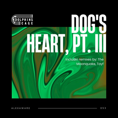 Dog's Heart, Pt. III