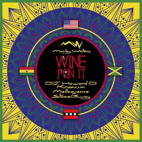 Wine Pon It (feat. Kranium, StoneBwoy, Melloquence & Menasa) [DJ Howard D Remix]