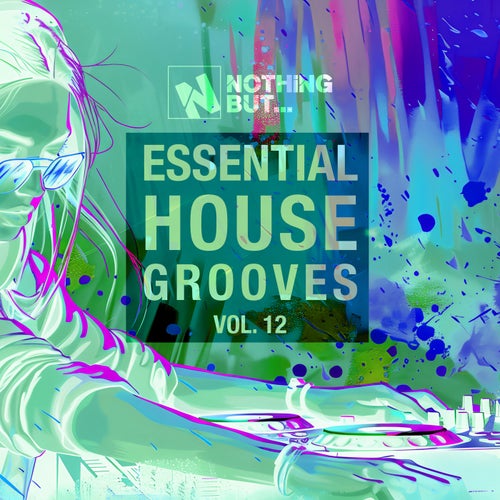 Nothing But... Essential House Grooves, Vol. 12