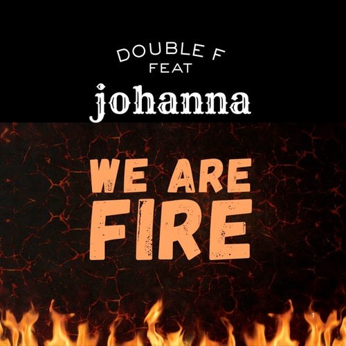 We Are Fire