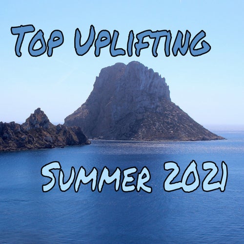 Top Uplifting Summer 2021