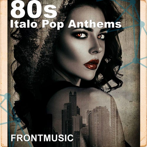 80s Italo Pop Anthems