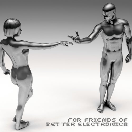 For Friends of Better Electronica