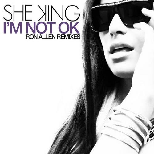 She King "I'm Not OK" Ron Allen Remixes