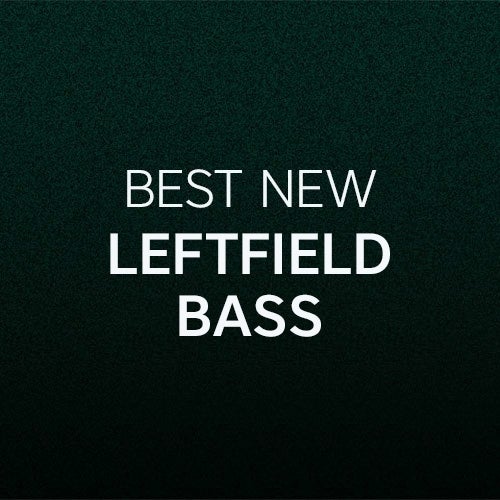 Best New Leftfield Bass: August