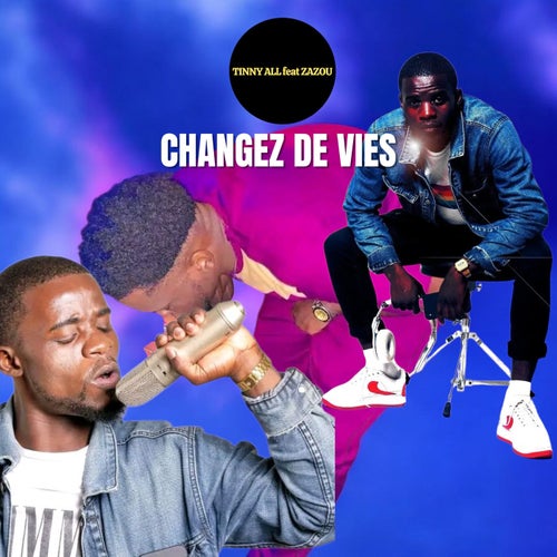 CHANGEZ DE VIES