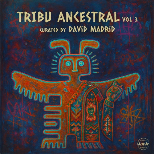 Tribu Ancestral Vol 3. (Curated by David Madrid)