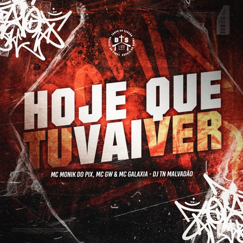 É HOJE QUE TU VAI VER