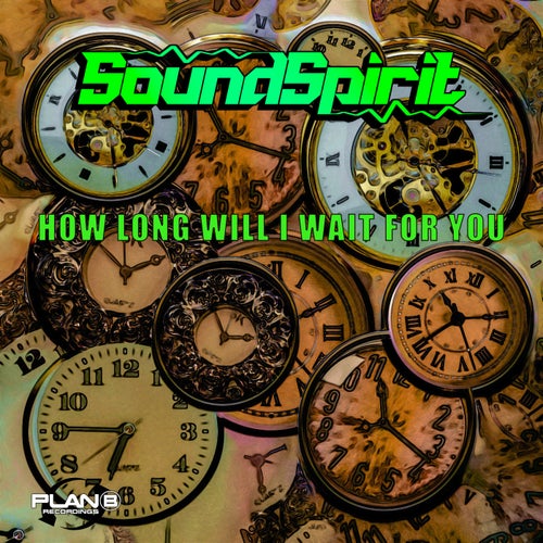  Soundspirit - How Long Will I Wait For You (2023) 