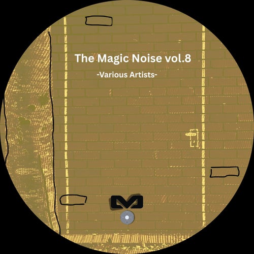 The Magic Noise Vol.8 [Misolarec Record] - Misolarec Record (Techno (Raw / Deep / Hypnotic),Minimal / Deep Tech,Techno (Peak Time / Driving),Hard Techno) Album Cover