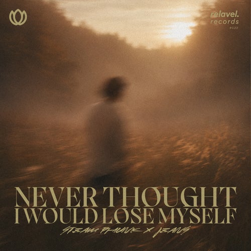 Never Thought I Would Lose Myself