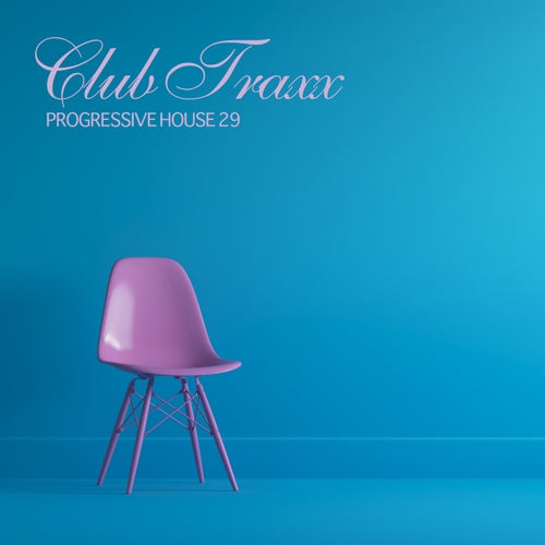 Club Traxx - Progressive House 29
