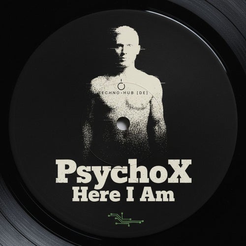 Here I Am – PsychoX