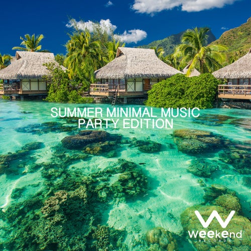 Summer Minimal Music - Party Edition