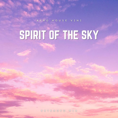 Spirit of the Sky (Afro House)