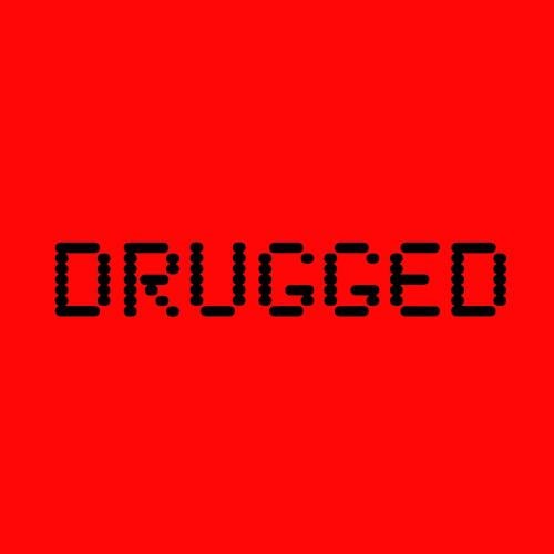 Drugged (Part 1)
