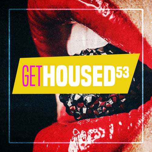 Get Housed, Vol. 53