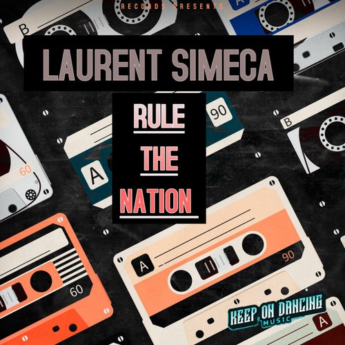 Laurent Simeca - Rule The Nation (Original Mix) [2024]