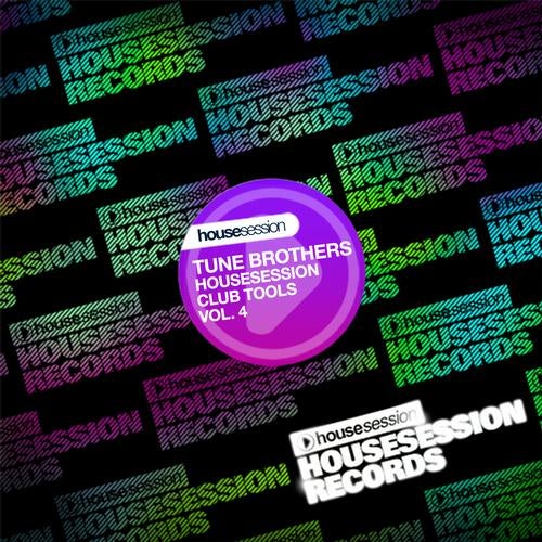 Tune Brothers Pres. Housesession Club Tools Vol. 04