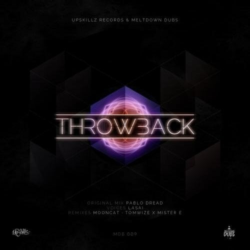 Meltdown Dubs 09: Throwback (feat. Lasai)