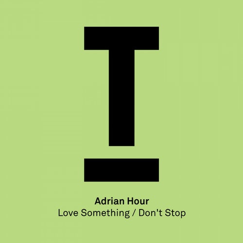 Love Something / Don't Stop