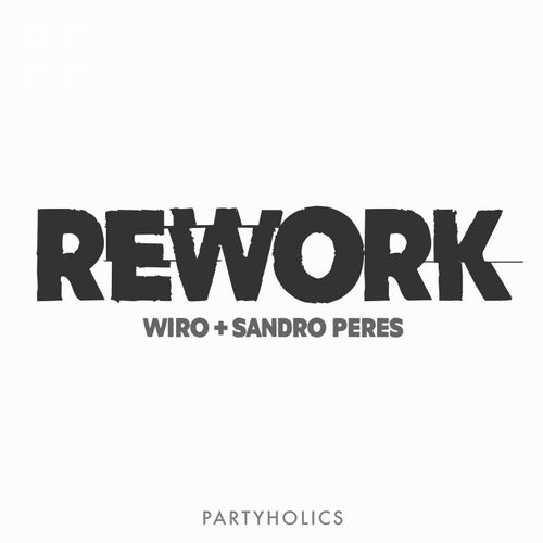 Rework