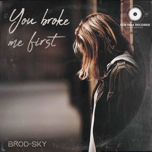 You Broke Me First