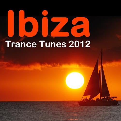 Ibiza Trance Tunes 2012