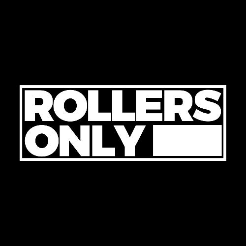 Rollers Only