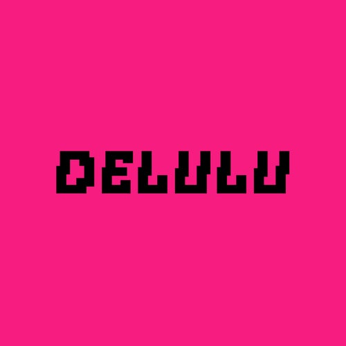 Delulu