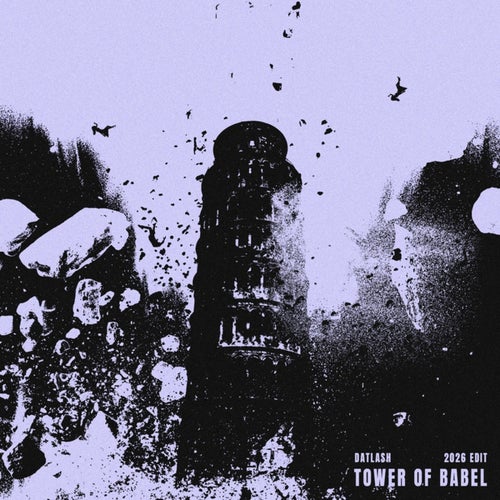  Datlash - Tower Of Babel (2026 Edit) (2026) 