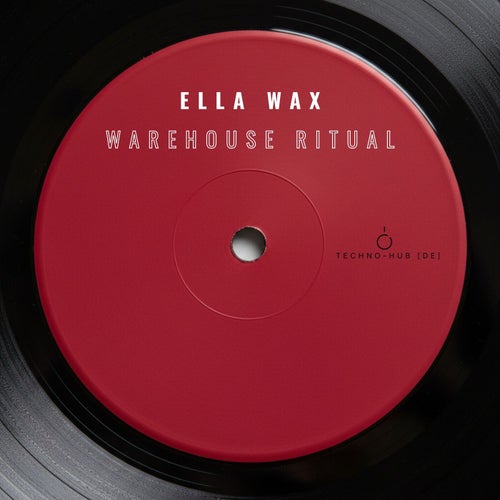 Warehouse Ritual – Ella Wax