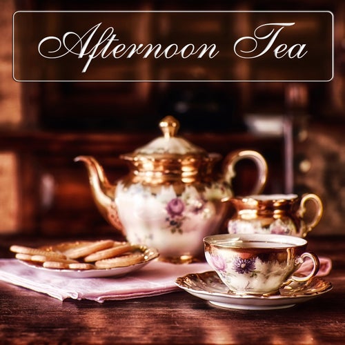 Afternoon Tea - Break at Five O'Clock