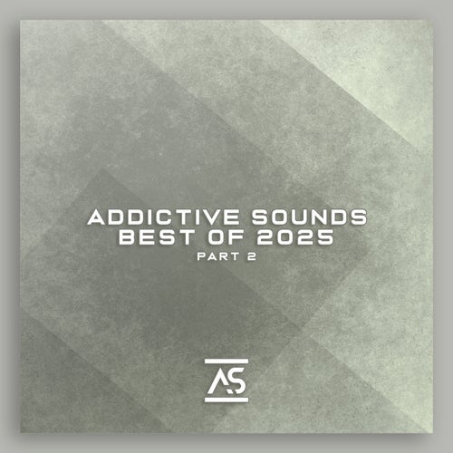 Addictive Sounds Best of 2025, Pt. 2