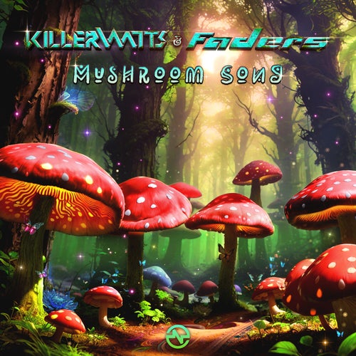  Killerwatts & Faders - Mushroom Song (2023) 