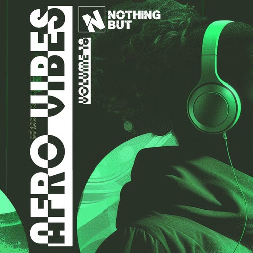 Nothing But... Afro Vibes, Vol. 18