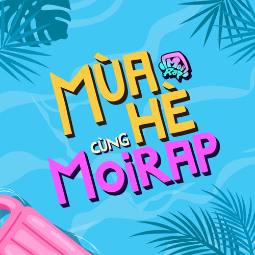 Mùa Hè Cùng Moi Rap