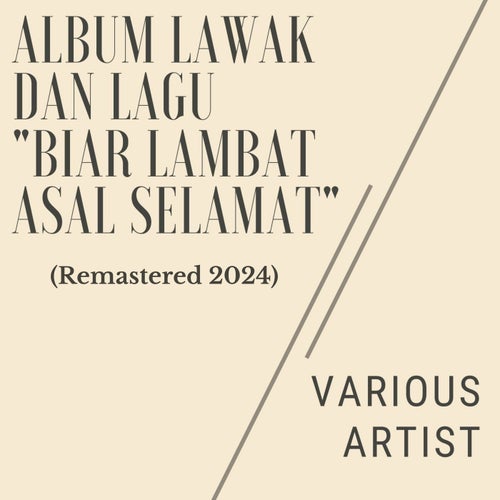Album Lawak Dan Lagu "Biar Lambat Asal Selamat" (Remastered 2024)