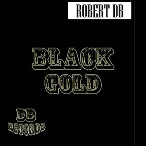 Black Gold (Club Mix) by Robert DB on Beatport